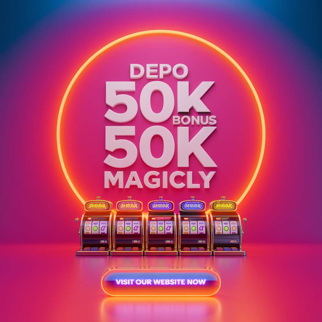 SLOT DEPO 30 BONUS 50 🔨 AKUN DEMO PRAGMATIC Depo 50 Bonus 50